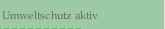 Umweltschutz aktiv
