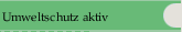 Umweltschutz aktiv